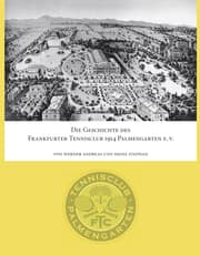 Cover von Die Geschichte des Frankfurter Tennisclub 1914 Palmengarten e.V