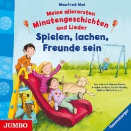 Cover von Meine allerersten Minutengeschichten und Lieder - Spielen, lachen, Freunde sein