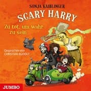 Cover von Scary Harry - Zu tot, um wahr zu sein