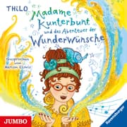 Cover von Madame Kunterbunt 2 - und das Abenteuer der Wunderwünsche