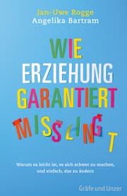 Cover von Wie Erziehung garantiert misslingt
