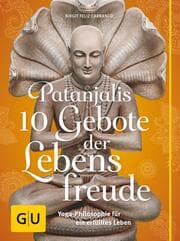 Cover von Patanjalis 10 Gebote der Lebensfreude