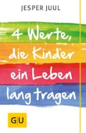 Cover von Vier Werte, die Kinder ein Leben lang tragen