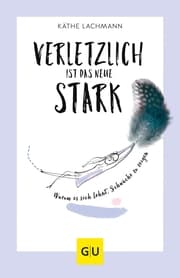 Cover von Verletzlich ist das neue Stark