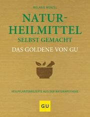 Cover von Naturheilmittel selbst gemacht Das Goldene von GU