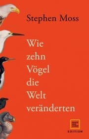 Cover von Wie zehn Vögel die Welt veränderten