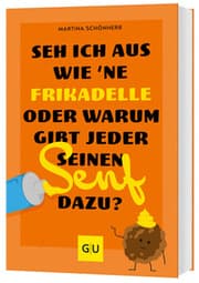 Cover von Seh ich aus wie 'ne Frikadelle oder warum gibt jeder seinen Senf dazu?