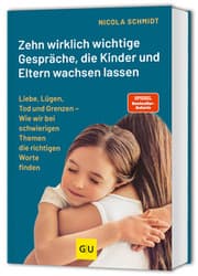 Cover von Zehn wirklich wichtige Gespräche, die Kinder und Eltern wachsen lassen