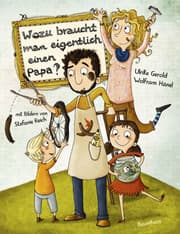 Cover von Wozu braucht man eigentlich einen Papa?