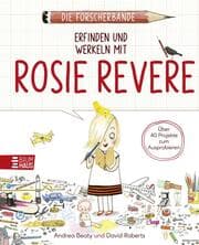 Cover von Die Forscherbande: Erfinden und werkeln mit Rosie Revere