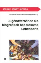 Cover von Jugendverbände als biografisch bedeutsame Lebensorte