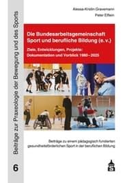 Cover von Die Bundesarbeitsgemeinschaft Sport und berufliche Bildung (e.V.)