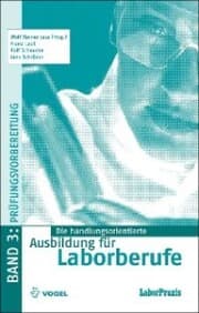 Cover von Die handlungsorientierte Ausbildung für Laborberufe / Prüfungsvorbereitung