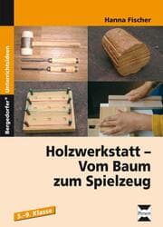 Cover von Holzwerkstatt - Vom Baum zum Spielzeug