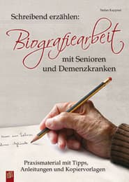 Cover von Schreibend erzählen: Biografiearbeit mit Senioren und Demenzkranken