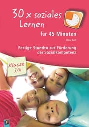 Cover von 30 x soziales Lernen für 45 Minuten - Klasse 3/4 - Band 1