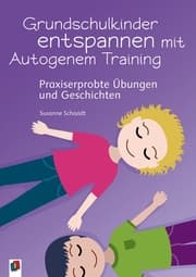 Cover von Grundschulkinder entspannen mit Autogenem Training