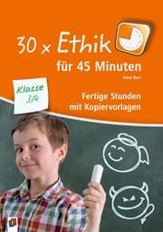 Cover von 30 x Ethik für 45 Minuten - Klasse 3/4