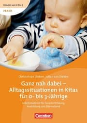 Cover von Ganz nah dabei - Alltagssituationen in Kitas für 0- bis 3-Jährige