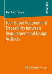 Cover von Tool-Based Requirement Traceability between Requirement and Design Artifacts for Safety-Critical Systems