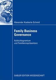 Cover von Family Business Governance: Aufsichtsgremium und Familienrepräsentanz