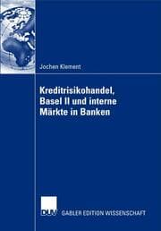 Cover von Kreditrisikohandel, Basel II und interne Märkte in Banken