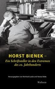 Cover von Horst Bienek - Ein Schriftsteller in den Extremen des 20. Jahrhunderts