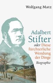 Cover von Adalbert Stifter oder Diese fürchterliche Wendung der Dinge