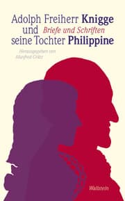 Cover von Adolph Freiherr Knigge und seine Tochter Philippine