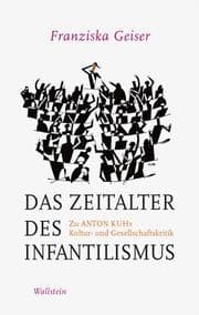 Cover von Das Zeitalter des Infantilismus