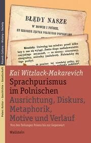 Cover von Sprachpurismus im Polnischen. Ausrichtung, Diskurs, Metaphorik, Motive und Verlauf