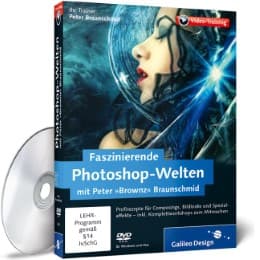 Cover von Faszinierende Photoshop-Welten mit Peter 'Brownz' Braunschmid