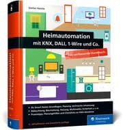 Cover von Heimautomation mit KNX, Dali, 1-Wire und Co.