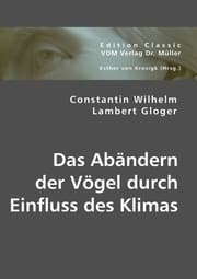 Cover von Das Abändern der Vögel durch Einfluss des Klimas