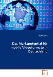 Cover von Das Marktpotential für mobile Videoformate in Deutschland