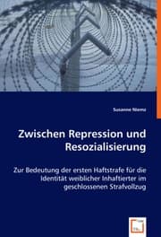 Cover von Zwischen Repression und Resozialisierung
