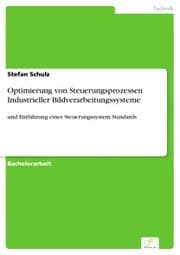 Cover von Optimierung von Steuerungsprozessen Industrieller Bildverarbeitungssysteme