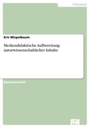 Cover von Mediendidaktische Aufbereitung naturwissenschaftlicher Inhalte
