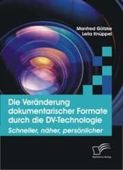Cover von Die Veränderung dokumentarischer Formate durch die DV-Technologie