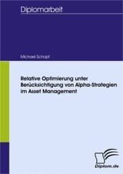 Cover von Relative Optimierung unter Berücksichtigung von Alpha-Strategien im Asset Management