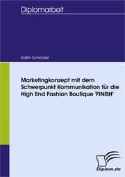 Cover von Marketingkonzept mit dem Schwerpunkt Kommunikation für die High End Fashion Boutique 'FINISH'