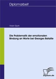Cover von Die Problematik der emotionalen Bindung an Worte bei Georges Bataille