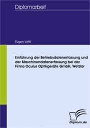 Cover von Einführung der Betriebsdatenerfassung und der Maschinendatenerfassung bei der Firma Oculus Optikgeräte GmbH, Wetzlar