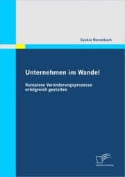 Cover von Unternehmen im Wandel: Komplexe Veränderungsprozesse erfolgreich gestalten