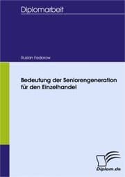 Cover von Bedeutung der Seniorengeneration für den Einzelhandel