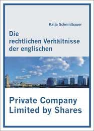 Cover von Die rechtlichen Verhältnisse der englischen Private Company Limited by Shares