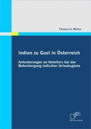 Cover von Indien zu Gast in Österreich: Anforderungen an Hoteliers bei der Beherbergung indischer Urlaubsgäste