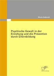 Cover von Psychische Gewalt in der Erziehung und die Prävention durch Elternbildung
