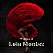 Cover von Lola Montez (Ungekürzt)