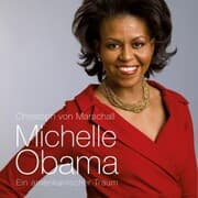 Cover von Michelle Obama: Ein amerikanischer Traum (Ungekürzt)